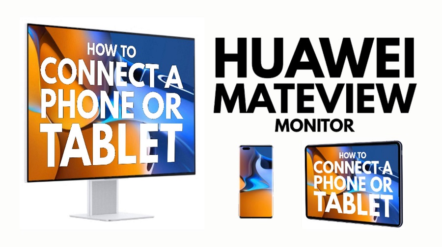 چگونه گوشی یا تبلت خود را به مانیتور هوشمند هواوی MateView متصل کنیم؟